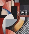 Gustave Buchet (1888-1963). Accuse de peindre. Ediz. illustrata libro di Jaccard Paul-André