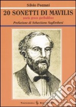 Venti sonetti di Mavilis. Poeta greco garibaldino. Testo greco a fronte libro