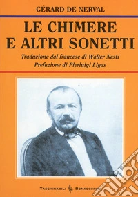 Le Chimere e altri sonetti. Testo a fronte francese libro