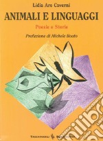 Animali e linguaggi. Poesie-storie libro