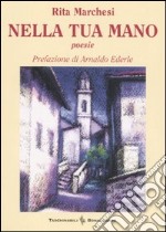 Nella tua mano libro