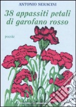 Trentotto appassiti petali di garofano rosso libro