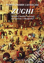 Zughi. Quando i bambini veronesi non avevavo i viedogiochi in dialetto veronese libro