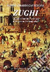 Zughi. Quando i bambini veronesi non avevavo i viedogiochi in dialetto veronese libro