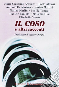 Il coso e altri racconti
