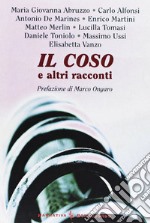 Il coso e altri racconti