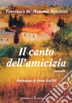 Il canto dell'amicizia