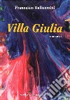 Villa Giulia libro di Belluomini Francesco