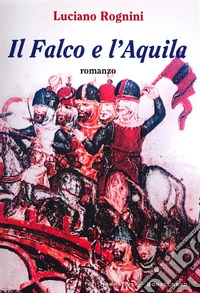 Il falco e l'aquila libro