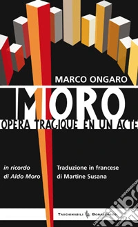 Moro. Opera tragique en un acte libro