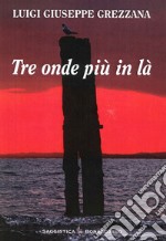 Tre onde più in là libro