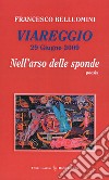 Viareggio. 29 giugno 2009. Nell'arso delle sponde libro di Belluomini Francesco