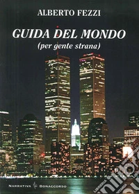 Guida del mondo (per gente strana) libro