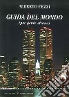 Guida del mondo (per gente strana) libro