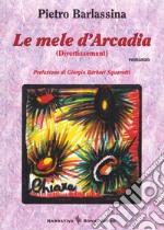 Le mele d'Arcadia (Divertissement) libro