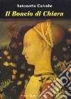 Il boncio di Chiara libro