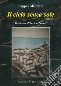 Il cielo senza sole libro