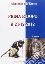 Prima e dopo il 21-12-2012