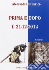 Prima e dopo il 21-12-2012 libro