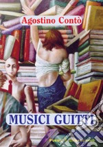 Musici guitti. Traduzioni, simpatie libro