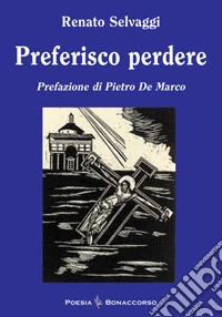 Preferisco perdere libro
