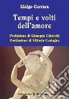 Tempi e volti dell'amore libro