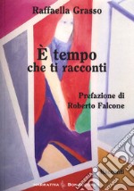 È tempo che ti racconti libro