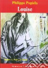 Louise (et le désir d'aimer) libro di Popiéla Philippe