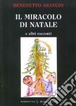 Il miracolo di Natale. E altri racconti libro