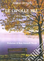 Le cipolle blu e altri racconti libro