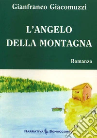 L angelo della montagna libro