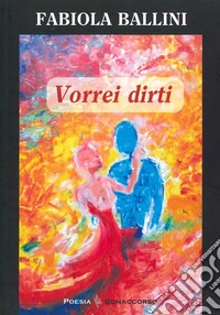 Vorrei dirti