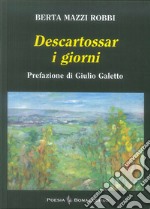 Descartossar i giorni libro