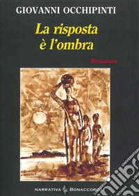 La risposta è l'ombra