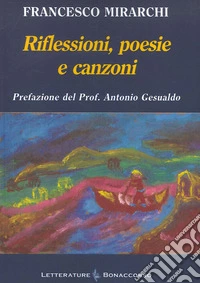 Riflessioni, poesie e canzoni libro
