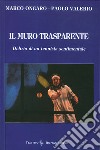 Il muro trasparente. Delirio di un tennista sentimentale libro