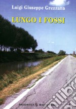 Lungo i fossi libro