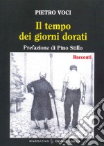 Il tempo dei giorni dorati