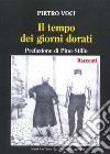 Il tempo dei giorni dorati libro