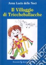 Il villaggio di Triccheballacche libro