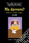 Ma davvero? libro di Seracini A. (cur.)