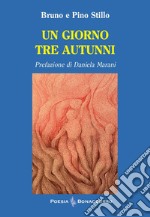 Un giorno tre autunni libro