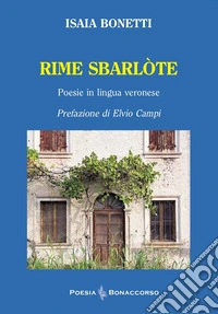 Rime sbarlote (poesie in lingua veronese) libro