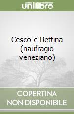 Cesco e Bettina (naufragio veneziano) libro