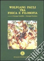 Wolfang Pauli, tra fisica e filosofia