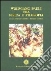 Wolfang Pauli, tra fisica e filosofia libro