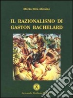 Il razionalismo di Gaston Bachelard