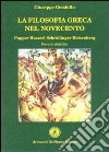 La filosofia greca nel Novecento. Popper Husserl Schrödinger Heisenberg. Percorsi didattici libro di Gembillo Giuseppe