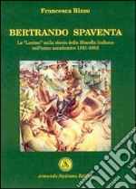 Bertrando Spaventa. Le «lezioni» sulla storia della filosofia italiana nell'anno accademico 1861-1862 libro