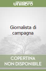 Giornalista di campagna libro